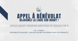 APPEL À BÉNÉVOLAT – REJOIGNEZ LA LIGUE SUD DE RUGBY !