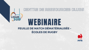 Webinaire « Feuille de Match dématérialisée – Écoles de Rugby »